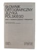 SŁOWNIK ORTOGRAFICZNY JĘZYK POLSKIEGO